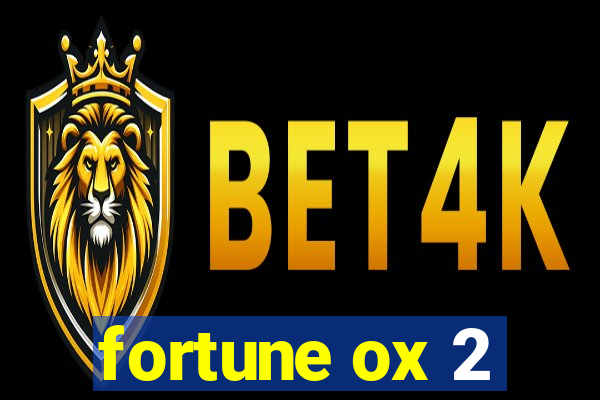 fortune ox 2